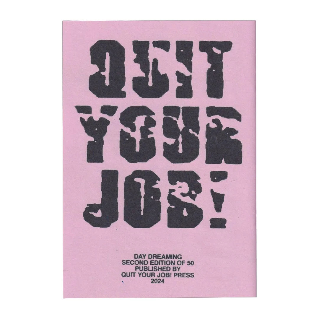Quit Your Job - Day Dreaming Zine