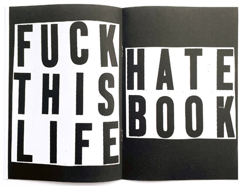 FUCK THIS LIFE × HATE BOOK